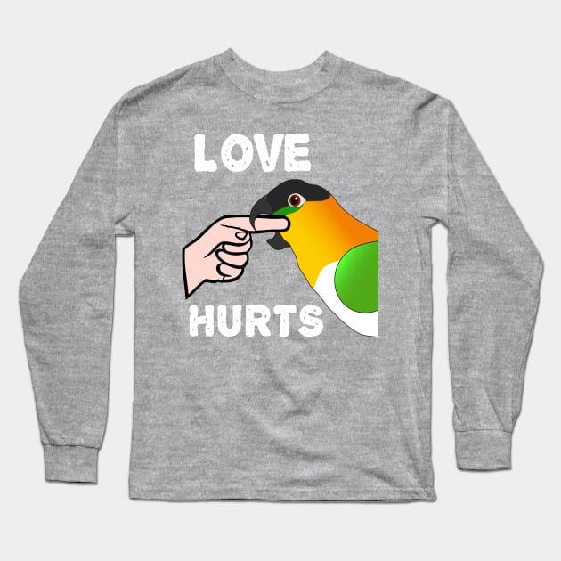 Black Headed Caique Parrot - Love Hurts Biting Long Sleeve T-Shirt by Einstein Parrot